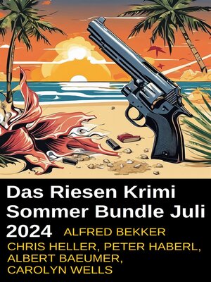 cover image of Das Riesen Krimi Sommer Bundle Juli 2024